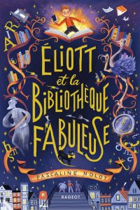 Eliott et la bibliothèque fabuleuse