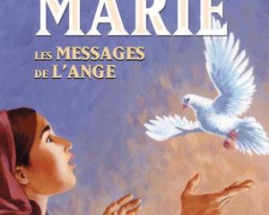 Marie – Les Messages de l’ange