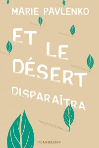 Et le désert disparaîtra